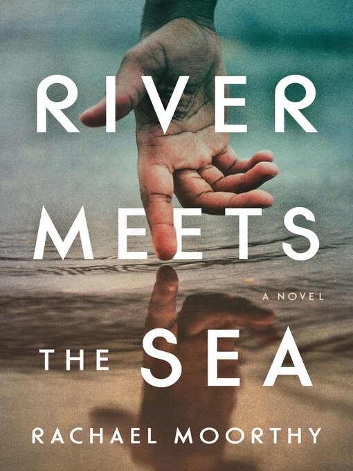 Title details for River Meets the Sea by Rachael Moorthy - Available